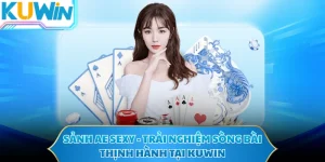 Sảnh AE SEXY - Trải Nghiệm Sòng Bài Thịnh Hành Tại KUWIN